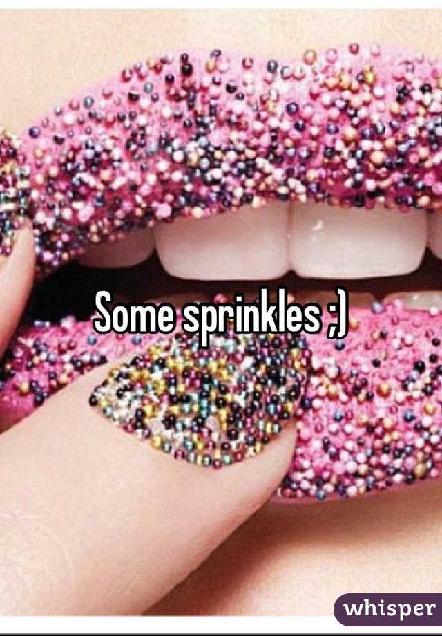 Some sprinkles ;)