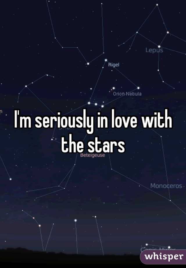 I'm seriously in love with the stars