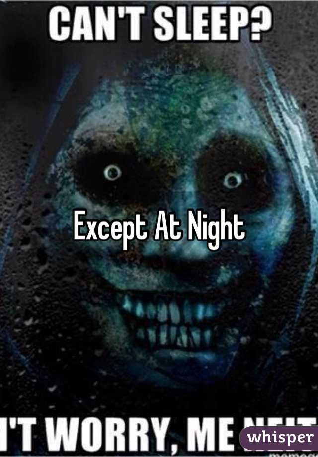 Except At Night