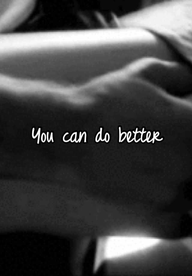 you-can-do-better