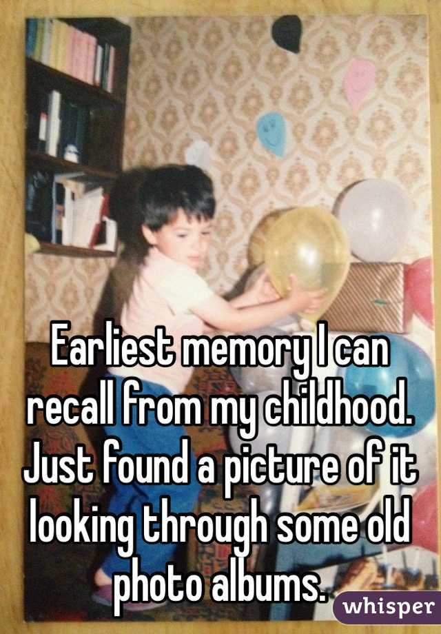 Earliest memory I can recall from my childhood. Just found a picture of it looking through some old photo albums. 