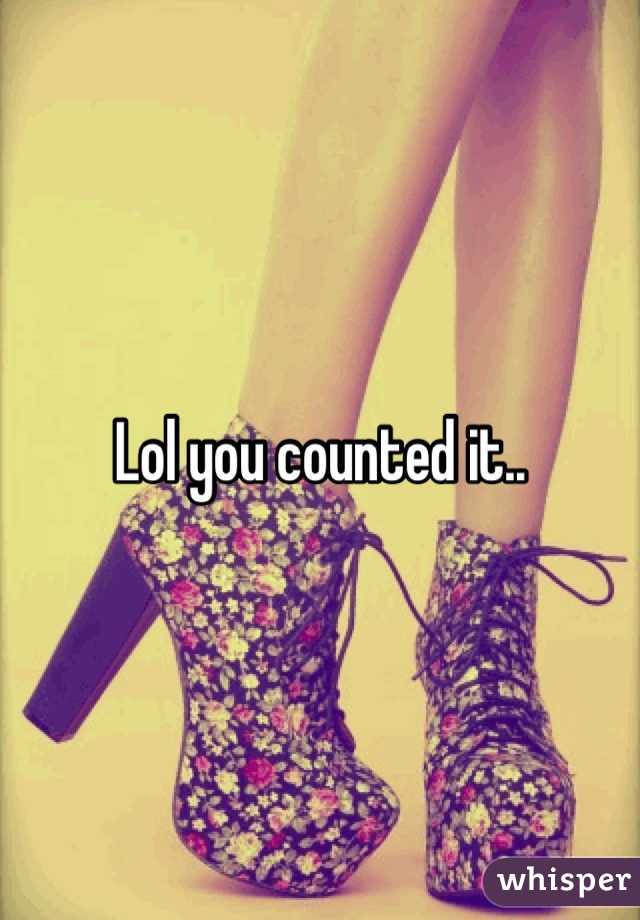 Lol you counted it..