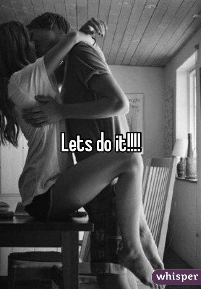 Lets do it!!!!