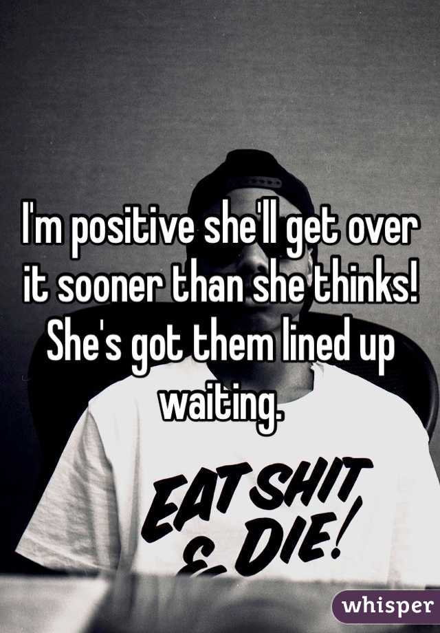 I'm positive she'll get over it sooner than she thinks! She's got them lined up waiting. 