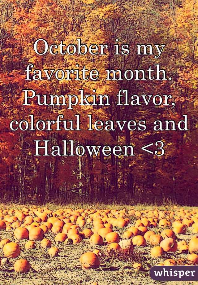October is my favorite month. Pumpkin flavor, colorful leaves and Halloween <3