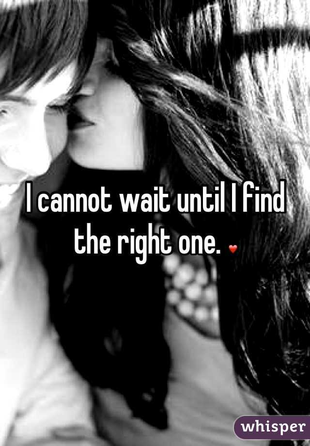 I cannot wait until I find the right one. ❤