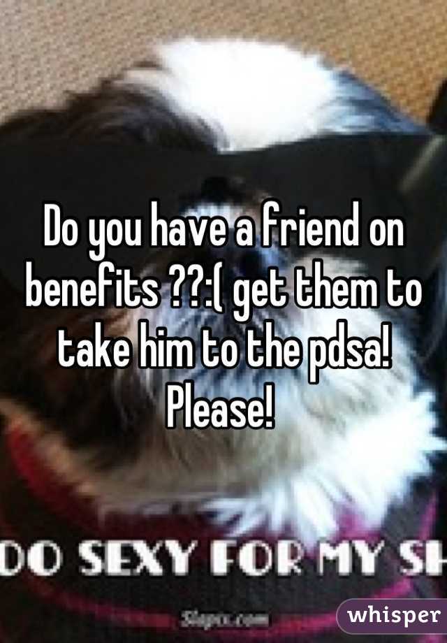 Do you have a friend on benefits ??:( get them to take him to the pdsa! Please! 