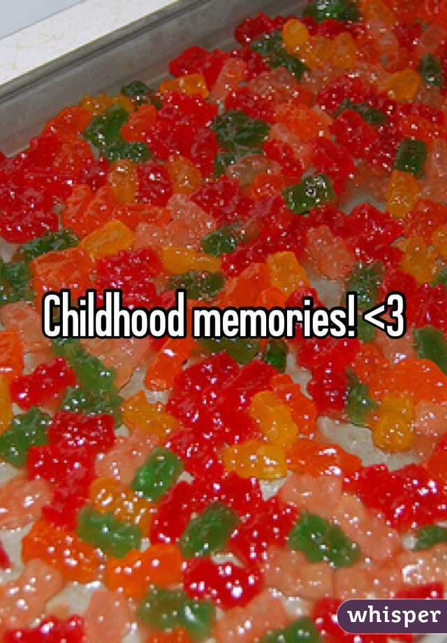 Childhood memories! <3