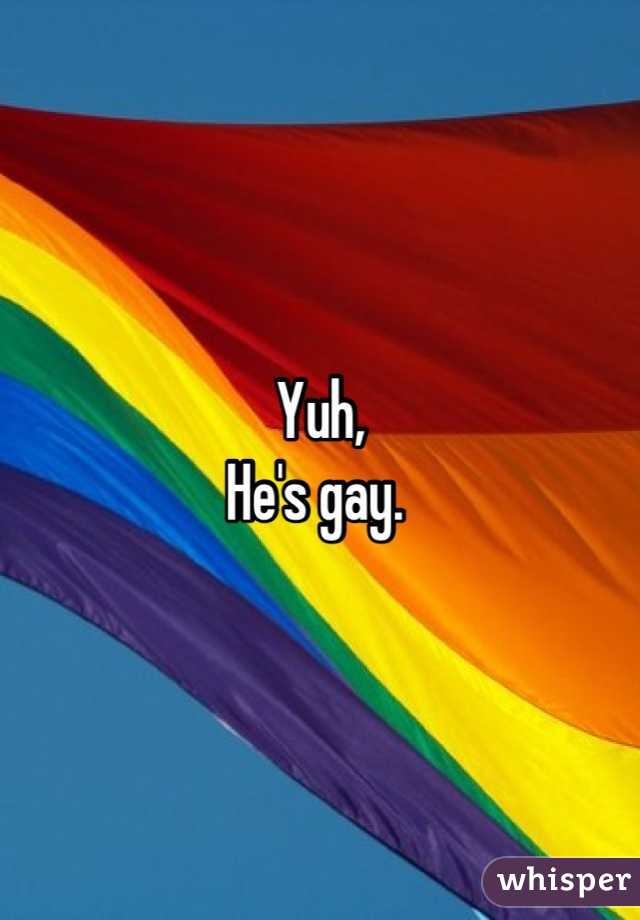 Yuh,
He's gay. 