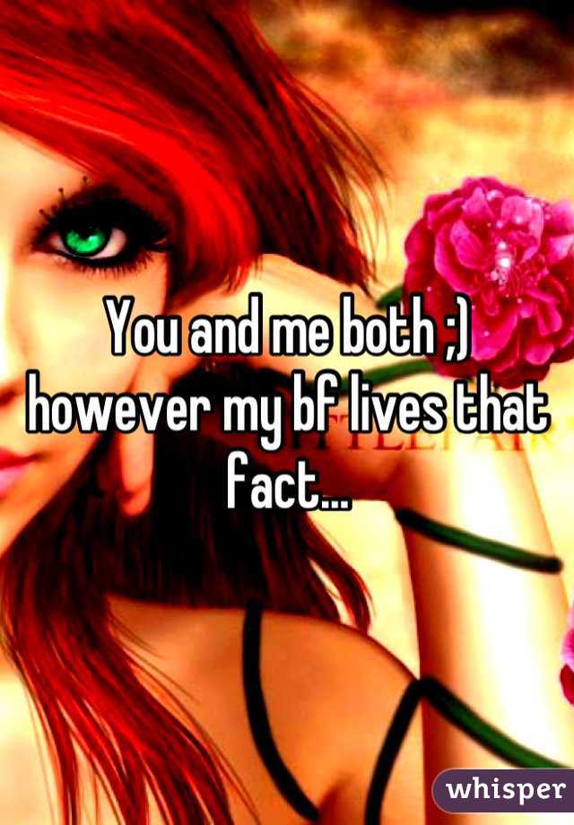 You and me both ;) however my bf lives that fact...