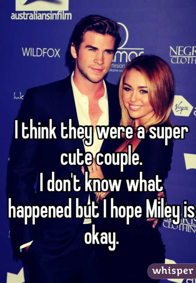 I think they were a super cute couple.
I don't know what happened but I hope Miley is okay.