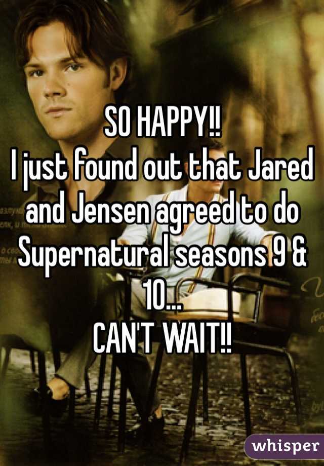 SO HAPPY!!
I just found out that Jared and Jensen agreed to do Supernatural seasons 9 & 10...
CAN'T WAIT!!