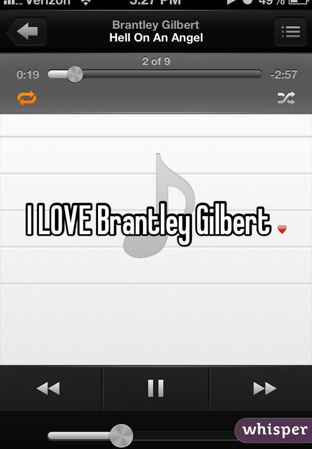 I LOVE Brantley Gilbert ❤