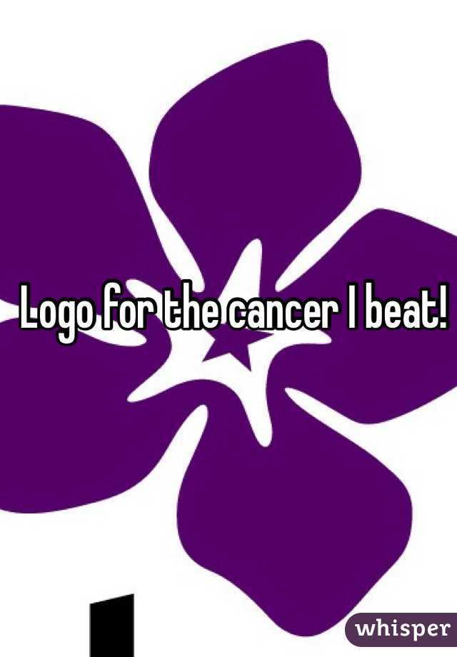 Logo for the cancer I beat!