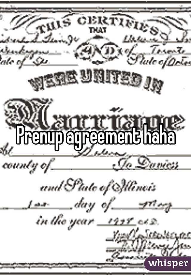 Prenup agreement haha