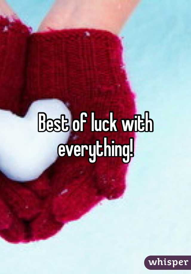 Best of luck with everything!
