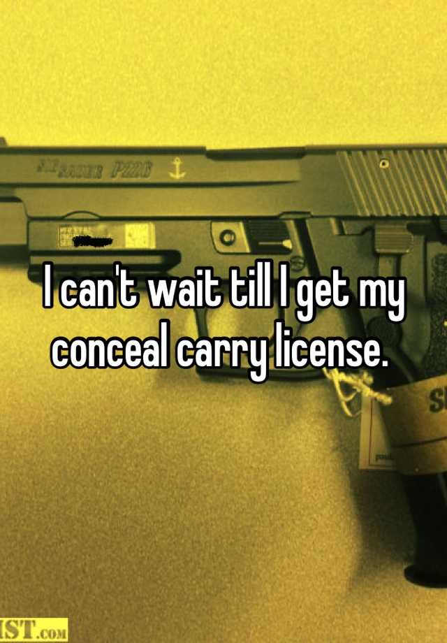 I can't wait till I get my conceal carry license. 