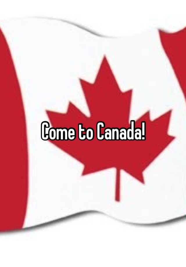 come-to-canada