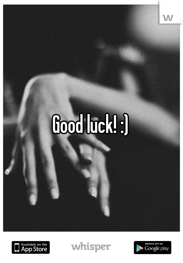 Good luck! :)