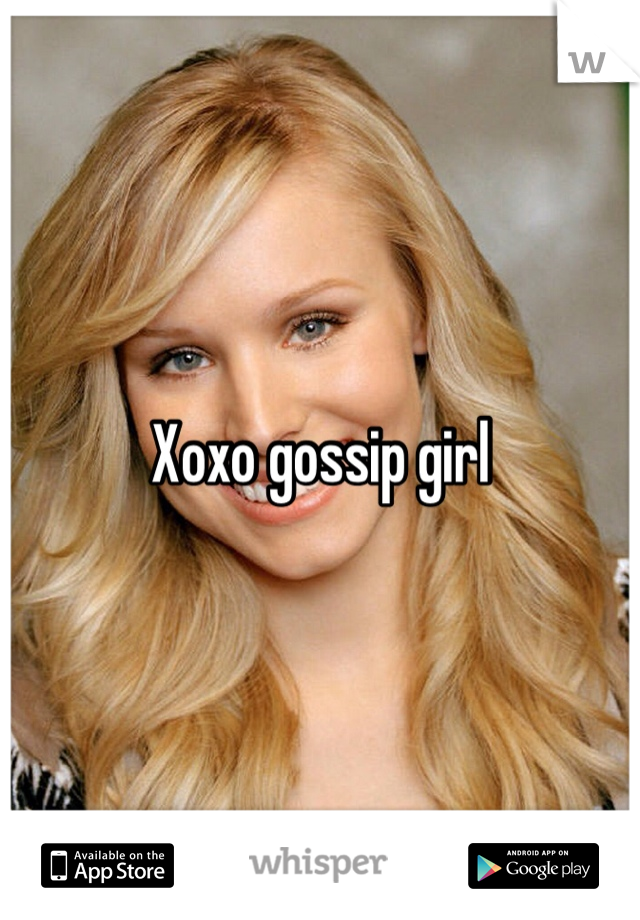 Xoxo gossip girl 