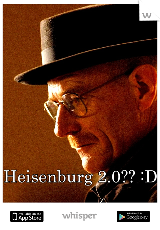 





Heisenburg 2.0?? :D