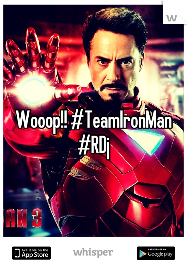 Wooop!! #TeamIronMan #RDj