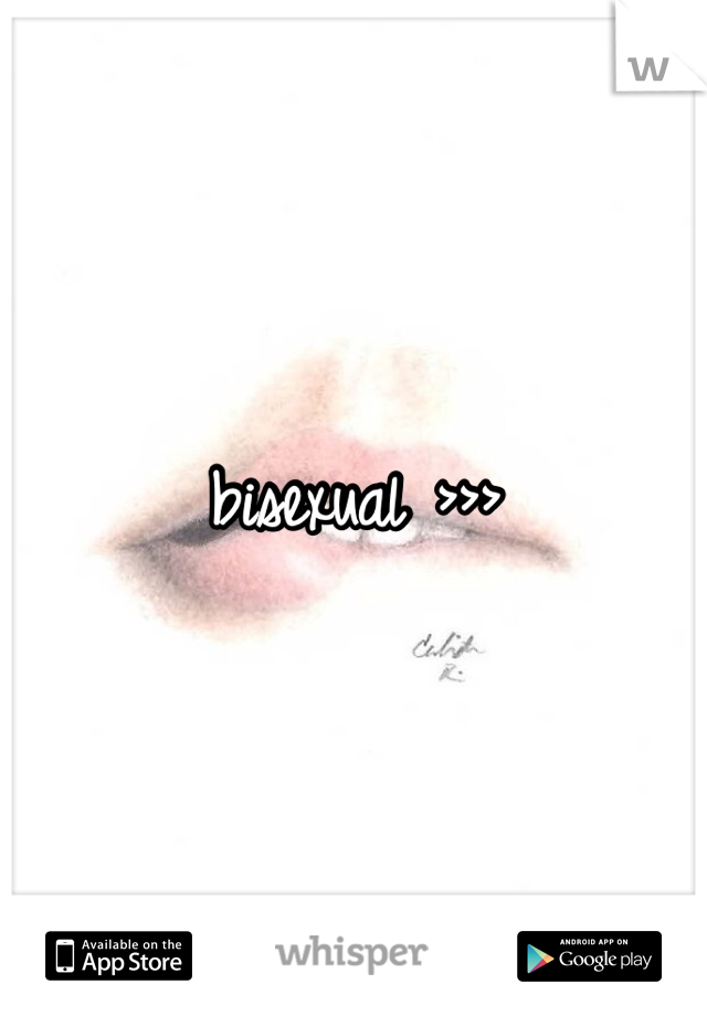 bisexual >>> 