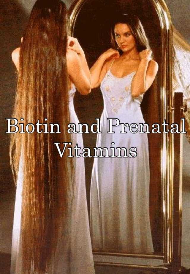 Biotin and Prenatal Vitamins