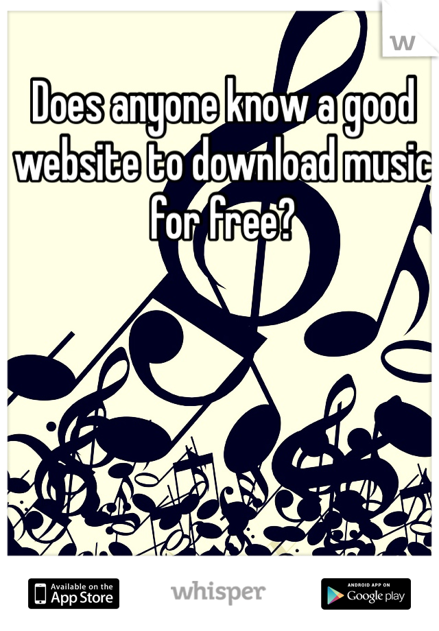 Does anyone know a good website to download music for free?