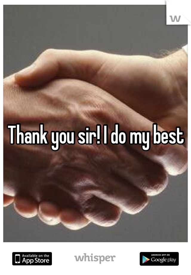 Thank you sir! I do my best