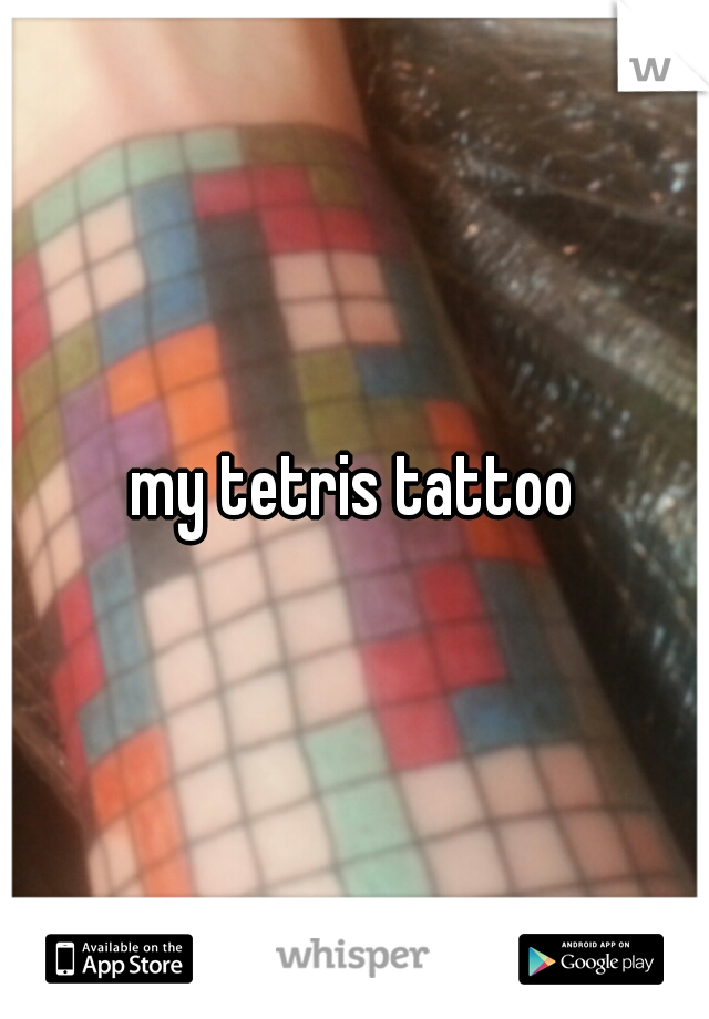 my tetris tattoo