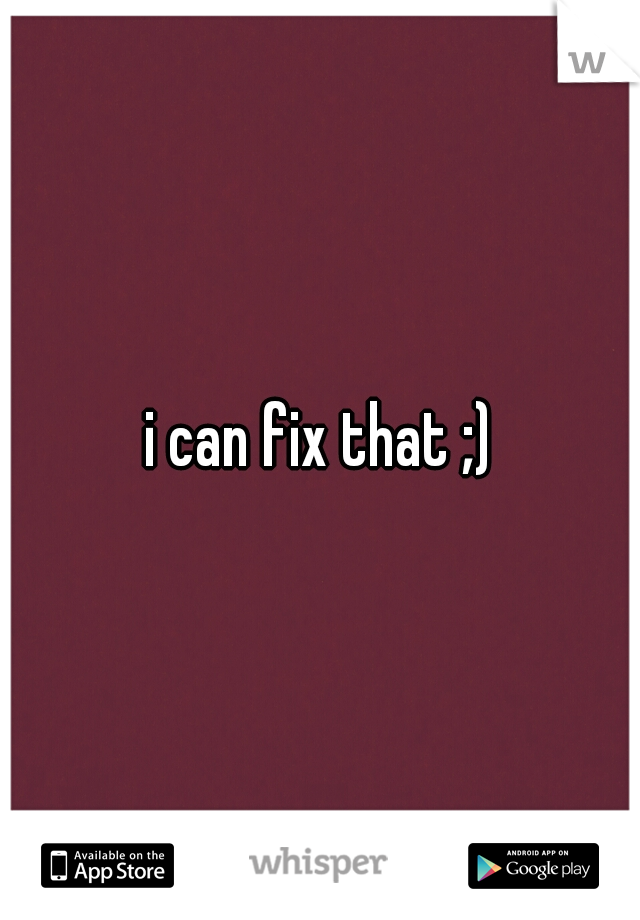 i can fix that ;)