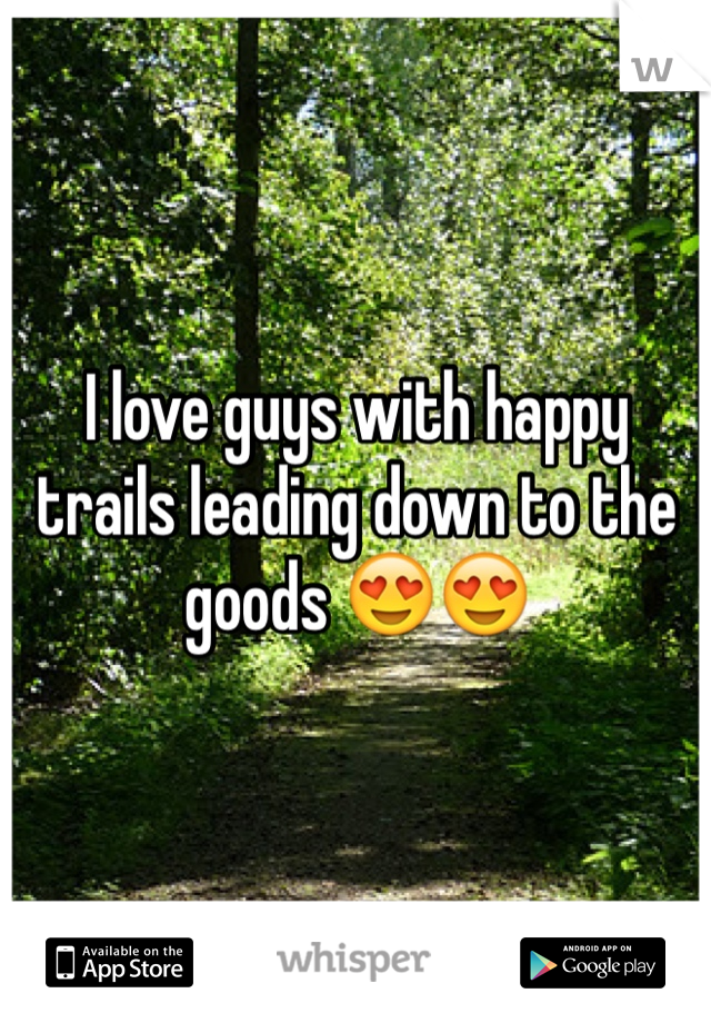 I love guys with happy trails leading down to the goods 😍😍