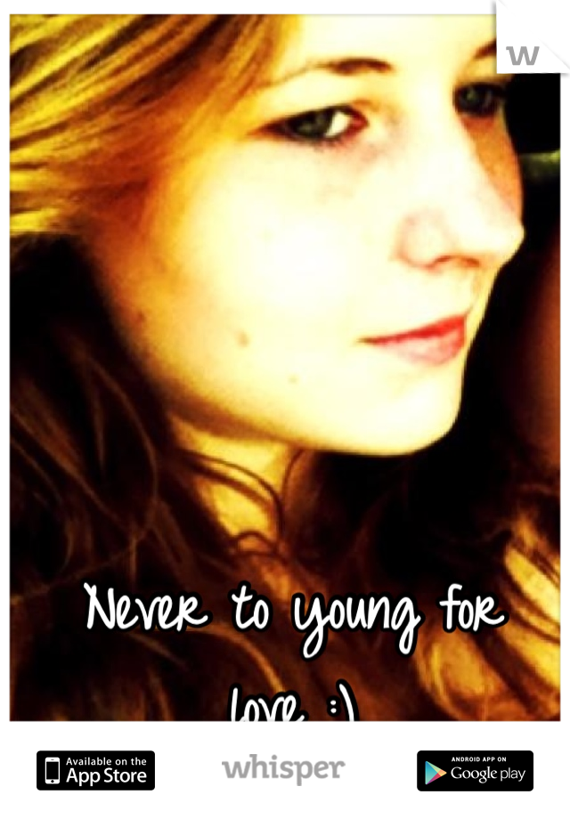 Never to young for love :)