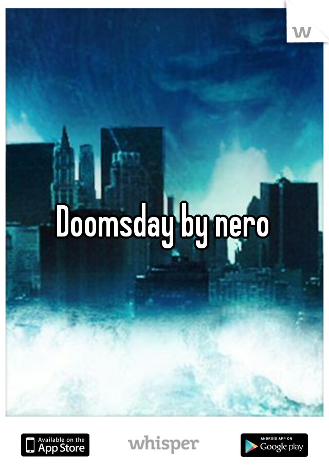 Doomsday by nero