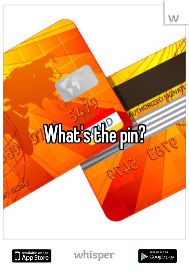 What's the pin?
