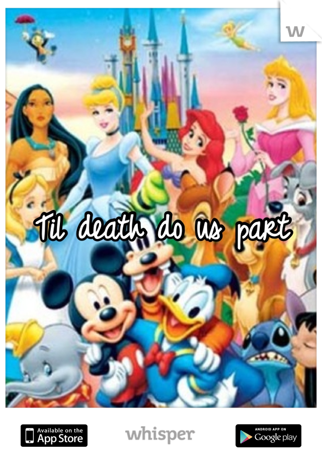 Til death do us part 