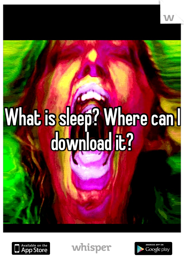 What is sleep? Where can I download it?
