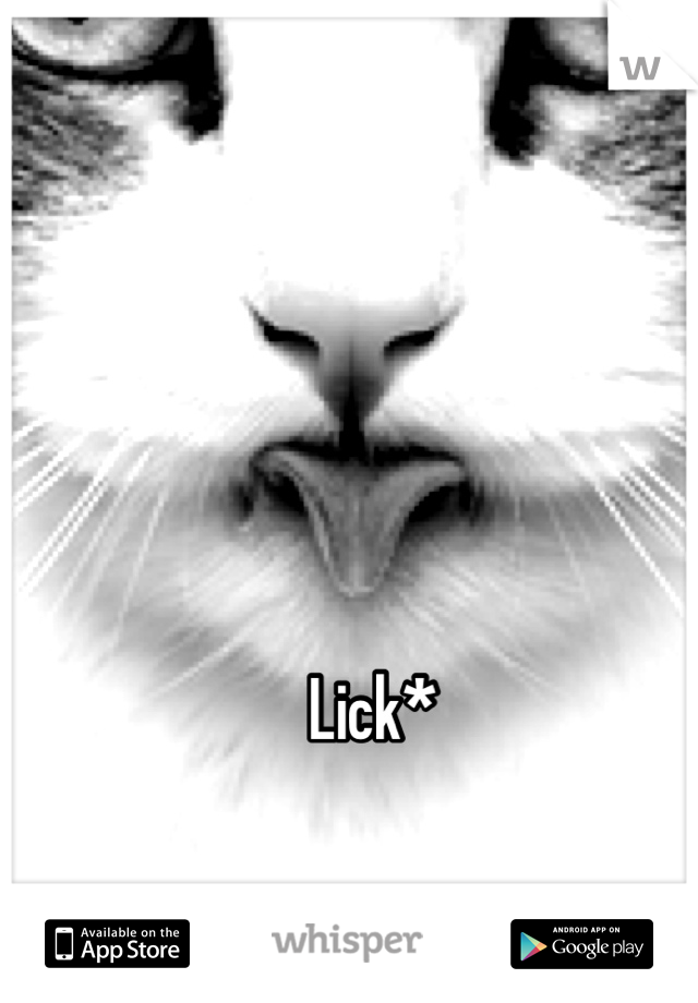 Lick* 

