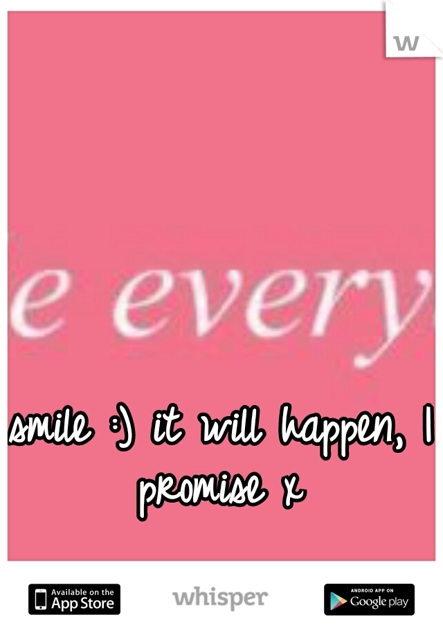 smile :) it will happen, I promise x 