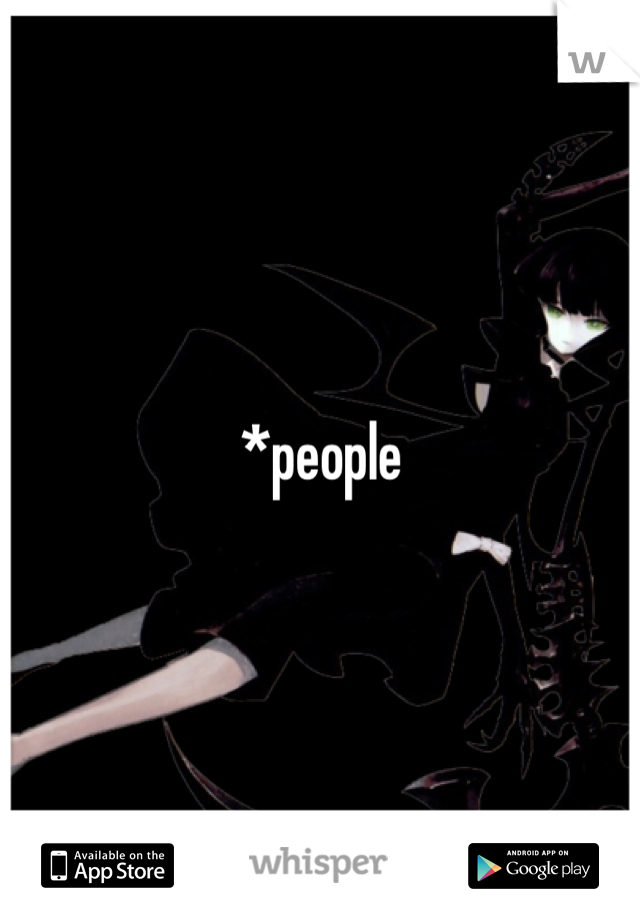 *people