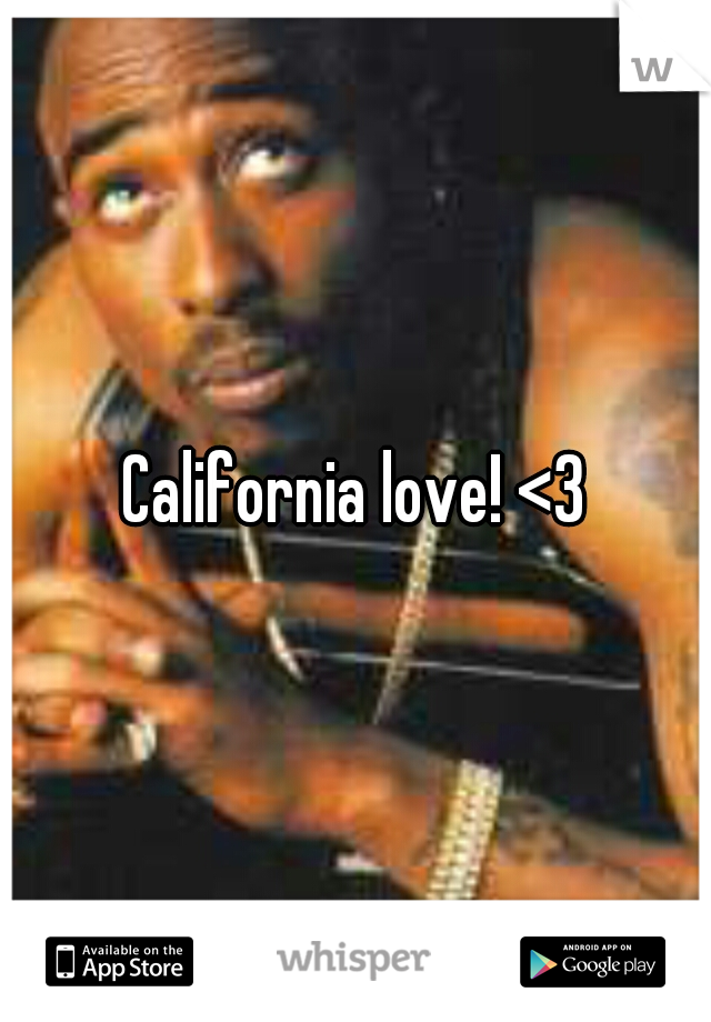 California love! <3
