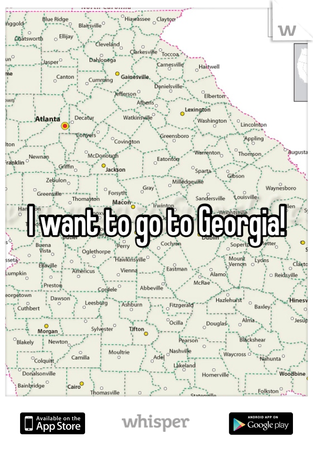 I want to go to Georgia!