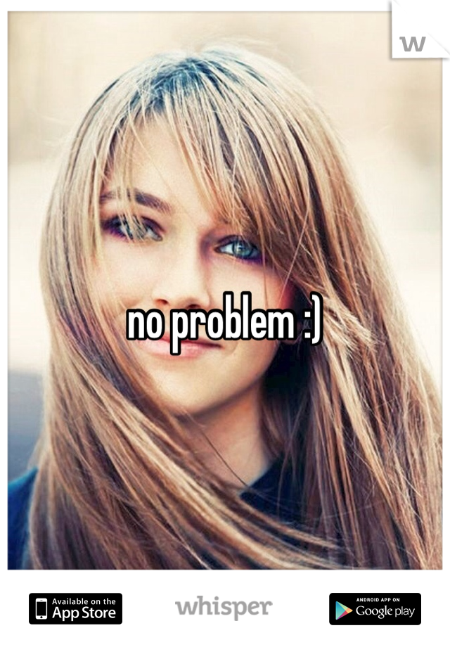 no problem :) 