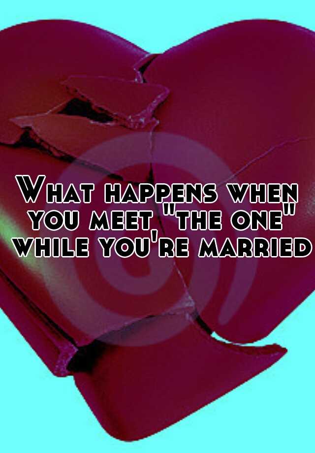 what-happens-when-you-meet-the-one-while-you-re-married