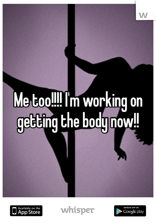 Me too!!!! I'm working on getting the body now!!