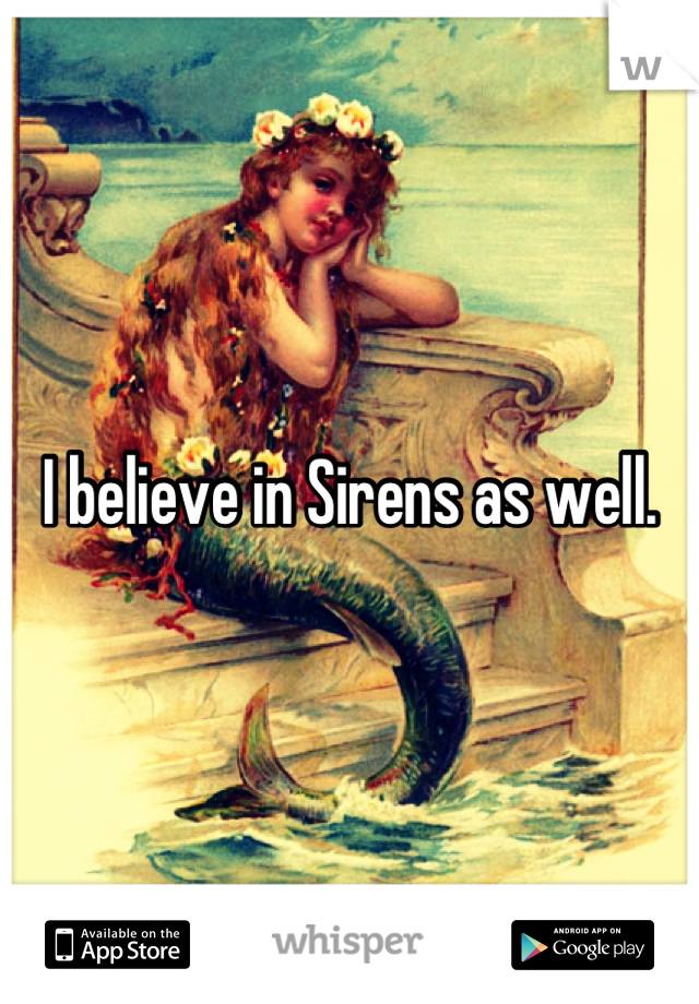 I believe in Sirens as well.