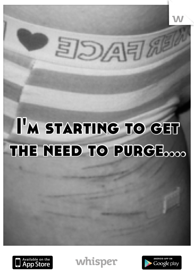 I'm starting to get the need to purge....
