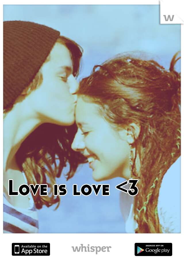Love is love <3