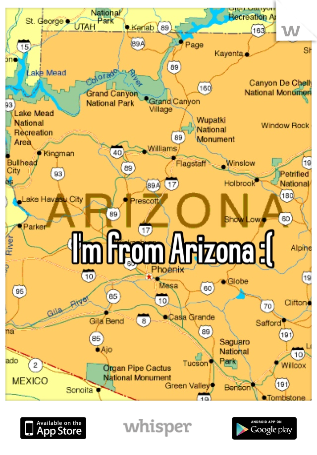I'm from Arizona :( 